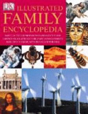 The Dorling Kindersley illustrated family encyclopedia