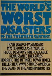 The world's worst disasters of the twentieth century