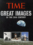 Time great images of the 20th century