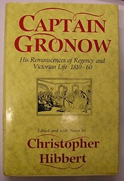 CAPTAIN GRONOW His Reminiscences of Regency and Victorian Life 1810-60