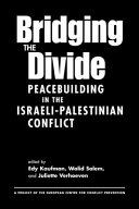 Bridging the divide peacebuilding in the Israeli-Palestinian conflict