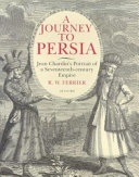 A journey to Persia Jean Chardin's portrait of a seventeenth-century empire