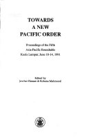 Towards a new pacific order proceedings of the ... held June 10-14, 1991