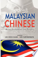 MALAYSIAN CHINESE Recent Developments and Prospects
