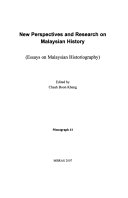 New perspectives and research on Malaysian history essays on Malaysian historiography