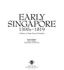 Early Singapore 1300s - 1819 evidence in maps, text and artefacts