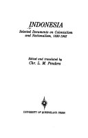 INDONESIA SELECTED DOCUMENTS ON COLONIALISM AND NATIONALISM, 1830-1942