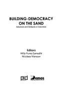 Building-democracy on the sand advances and setbacks in Indonesia