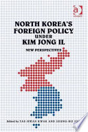 North Korea's foreign policy under Kim Jong Il new perspectives