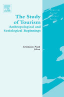 The study of tourism anthropological and sociological beginnings