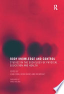 Body knowledge and control studies in the sociology of physical education and health