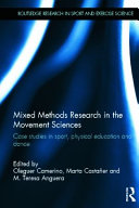 Mixed methods research in the movement sciences case studies in sport, physical education and dance