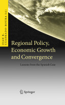 Regional policy, economic growth and convergence lessons from the Spanish case