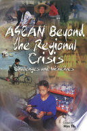 ASEAN beyond the regional crisis challenges and initiatives