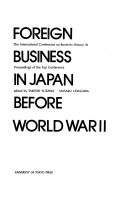 Foreign business in Japan before World War II proceedings of the ... held January 4-7, 1989