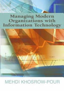 Managing Modern Organizations With Information Technology 2005 Information Resources Management Association, International Conference, San Diego, California, USA, May 15-18, 2005