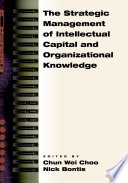The strategic management of intellectual capital and organizational knowledge