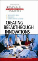 Creating breakthrough innovations