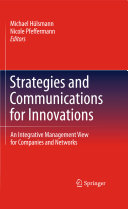 Strategies and communications for innovations an integrative management view for companies and networks