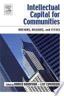 Intellectual capital for communities nations, regions, and cities