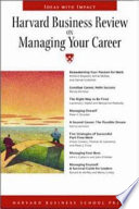 Harvard business review on managing your career