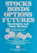 Stocks, bonds, options, futures investments and their markets