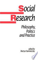 Social research philosophy, politics and practice