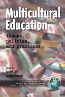Multicultural education issues policies, and practices