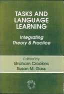 Tasks and language learning integrating theory and practice