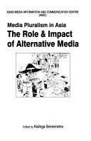 Media pluralism in Asia the role & impact of alternative media