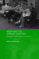 Media and the Chinese diaspora community, communications, and commerce
