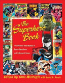 The superhero book the ultimate encyclopedia of comic-book icons and Hollywood heroes