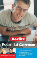 Essential German a self-study course to develop your German skills quickly and easily