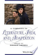 A COMPANION TO LITERATURE, FILM, AND ADAPTATION