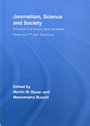 Journalism, science and society science communication between news and public relations