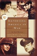 Reporting America at war an oral history