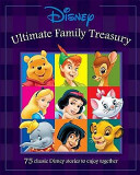 Disney ultimate family treasury over 50 classic Disney stories to enjoy together