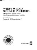 Who's who in science in Europe a biographical guide in science technology, agriculture and medicine