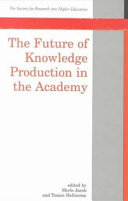 The future of knowledge production in the academy