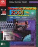 Discovering computers 2001 concepts for a connected world, web and CNN enhanced