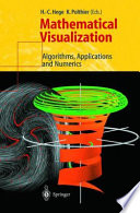 Mathematical visualization algorithms, applications, and numerics