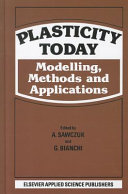 Plasticity today modelling,methods and applications by A.Sawczuk and G.Bianchi