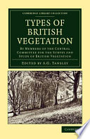 Types of British vegetation by members of the central committee for the survey and study of British vegetation