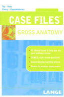 Case files gross anatomy