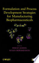 Formulation and process development strategies for manufacturing biopharmaceuticals