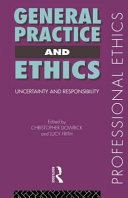 General practice and ethics uncertainty and responsibility