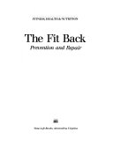The fit back prevention and repair