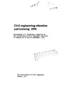 Civil engineering education and training 1976 proceedings of a conference organized by the Institution of Civil Engineers and held in Swansea on 23 and 24 September, 1976