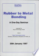Rubber to metal bonding a one-day seminar proceedings of the ... held 30 January 1997