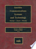 Satellite communications systems and technology--Europe, Japan, Russia
